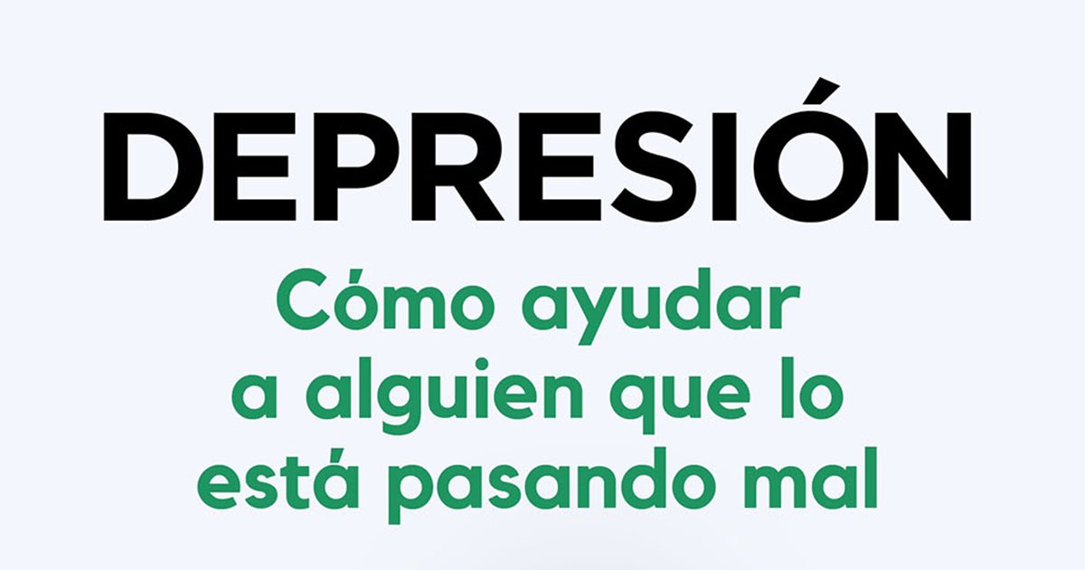 Depresión. Cómo Ayudar A Alguien Que Lo Está Pasando Mal