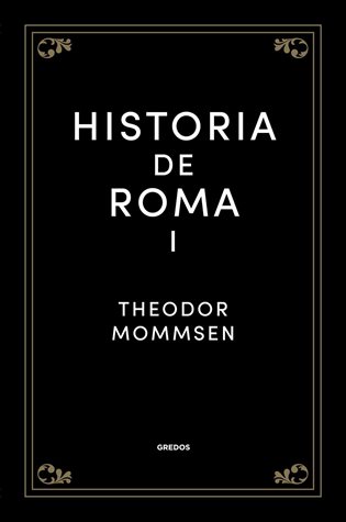 Historia de Roma. Vol. I