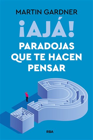 ¡Ajá! Paradojas que te hacen pensar